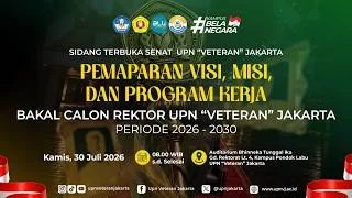 🔴 LIVE | Sidang Terbuka Senat - Penyampaian Visi, Misi, dan Program Kerja Bakal Calon Rektor UPNVJ