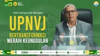 Dari Kampus untuk Bangsa: UPNVJ Betransformasi Meraih Keunggulan