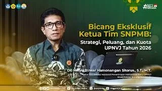 Bincang Eskklusif Ketua Tim SNPMB : Strategi, Peluang, dan Kuota UPNVJ Tahun 2026