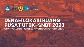 Denah Ruang Pusat UTBK-SNBT 2023 UPN "Veteran" Jakarta-Kampus Pondok Labu