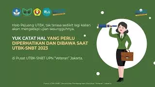 Hal yang perlu di Perhatikan dan dibawa pada saat UTBK-SNBT 2023 UPN "Veteran" Jakarta