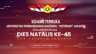 🔴 LIVE | SIDANG TERBUKA UPN "VETERAN" JAKARTA DALAM RANGKA DIES NATALIS KE - 45