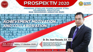 PROSPEKTIV Minggu Kedua, Tekankan Motivasi Bagi Mahasiswa Baru Bersama Dr. Drs. Imam Haryanto., S.M., M.H