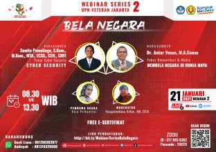 UPN Veteran Jakarta Kembali Gelar Webinar Series 2 Bela Negara Bahas Cyber Security dan Membela Negara di Dunia Maya