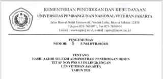 HASIL AKHIR SELEKSI ADMINISTRASI PENERIMAAN DOSEN TETAP NON PNS S.3 DI LINGKUNGAN  UPN VETERAN JAKARTA  TAHUN 2021