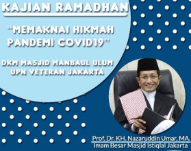 Kajian Ramadhan Bersama Prof. Dr. KH. Nazaruddin Umar, MA, Angkat Tema Memaknai Hikmah Pandemi Covid 19